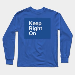 Keep Right On (birmingham) Long Sleeve T-Shirt